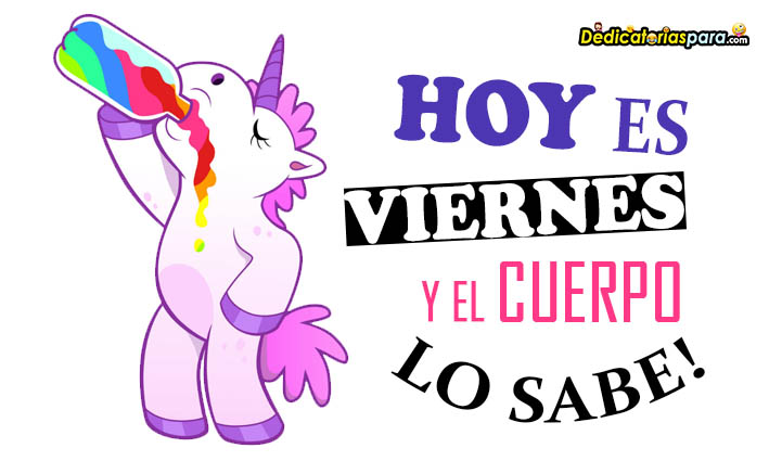 Hoy Es Viernes Y El Cuerpo Lo Sabe