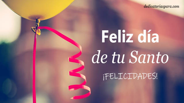 Feliz Dia De Tu Santo