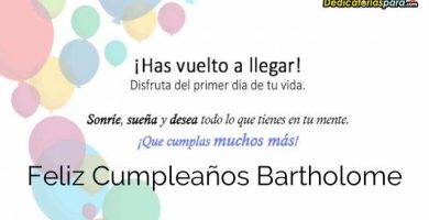 Feliz Cumpleaños Bartholome