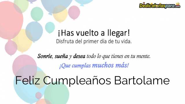 Feliz Cumpleaños Bartolame