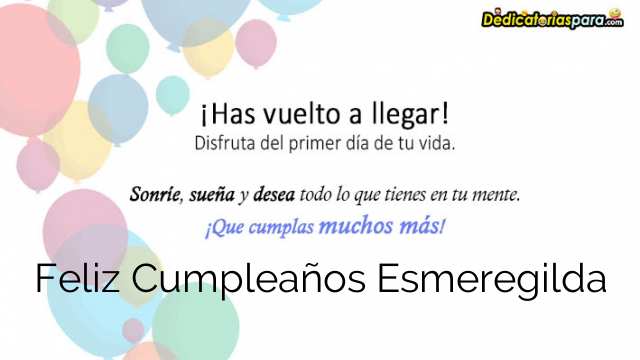 Feliz Cumpleaños Esmeregilda