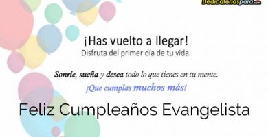 Feliz Cumpleaños Evangelista
