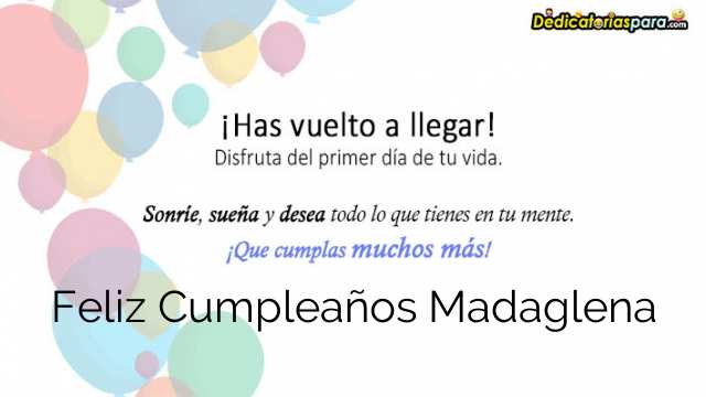 Feliz Cumpleaños Madaglena