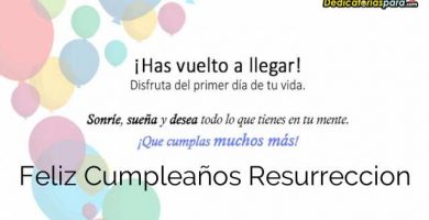 Feliz Cumpleaños Resurreccion